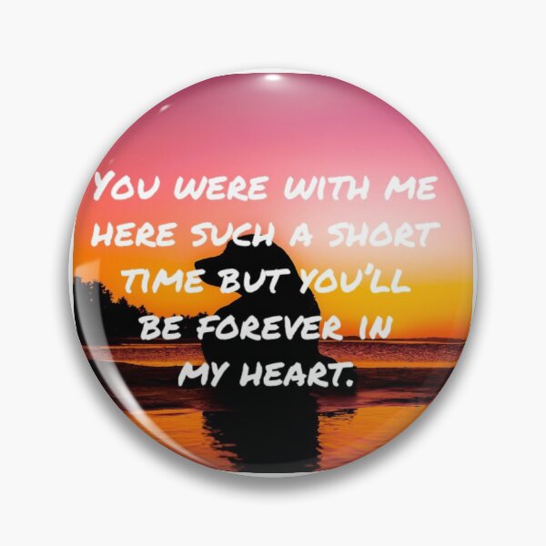 Item preview, You were with me here such a short time but you’ll be forever in  my heart. designed and sold by SerenityPax.
