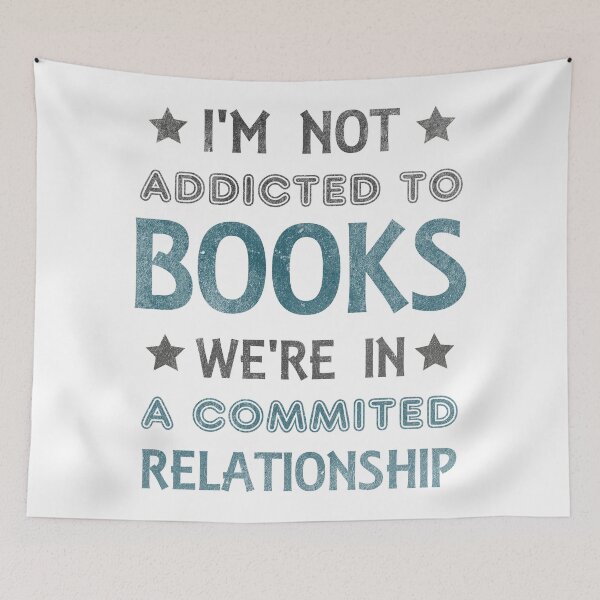 Item preview, Addicted to reading, I'm not addicted to books we're in a commited relationship designed and sold by TopVision.
