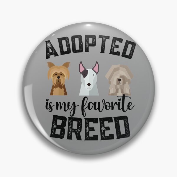 Item preview, Adopted is my favorite breed - dog designed and sold by JooArtPrints  ★★★★★.