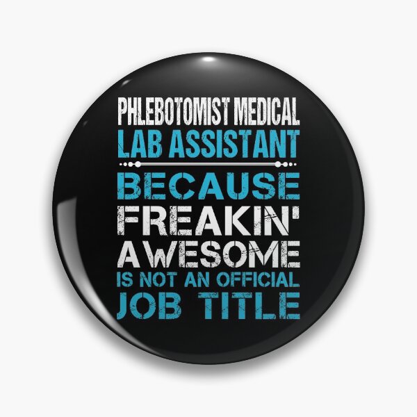 Item preview, Phlebotomist Medical Lab Assistant T Shirt - Freaking Awesome Gift Item Tee designed and sold by zubakbrita.