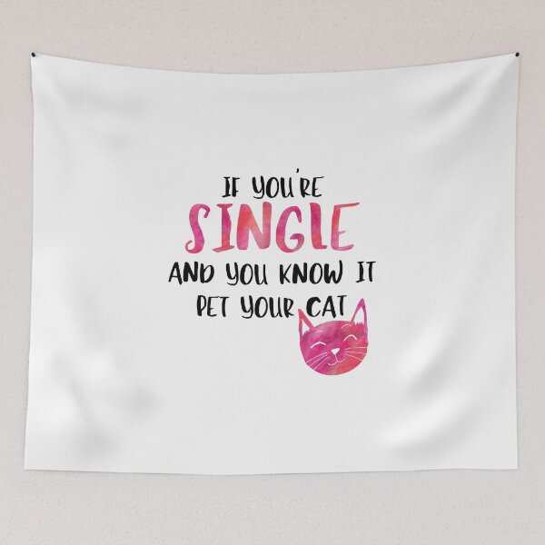 Item preview, If You're Single And You Know It Pet Your Cat designed and sold by owlHouseINK.