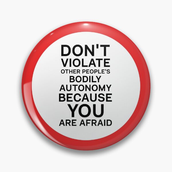 Item preview, Respect bodily autonomy - wh designed and sold by reIntegration.