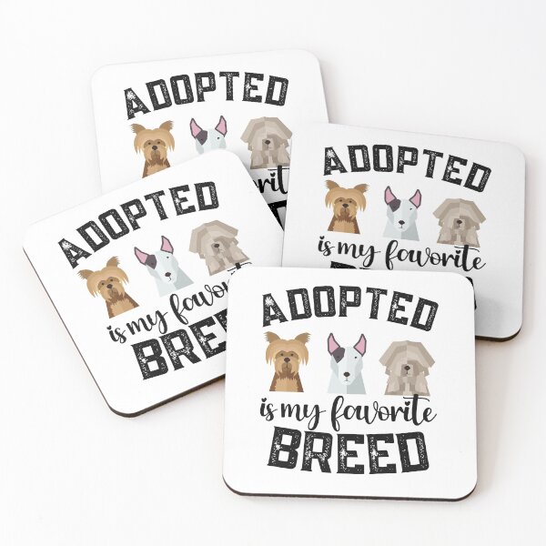 Item preview, Adopted is my favorite breed - dog designed and sold by JooArtPrints  ★★★★★.
