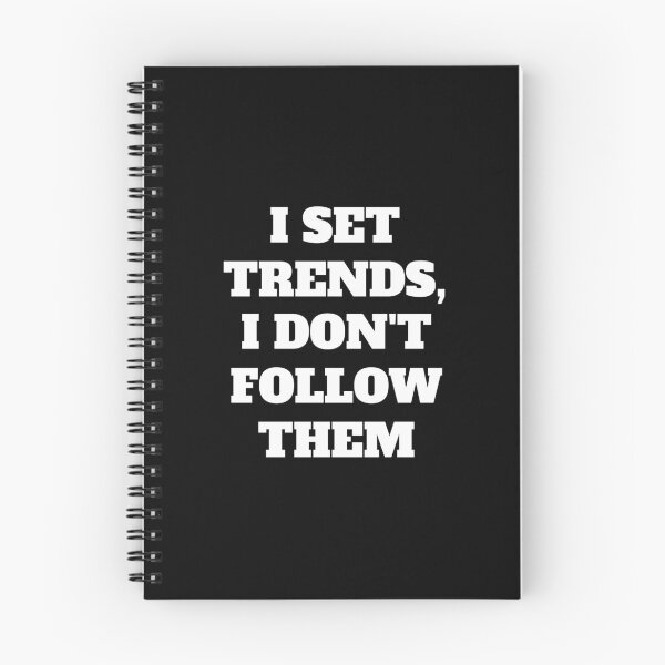 Item preview, I Set Trends, I Don't Follow Them Cute Dont Follow Trends Quotes - Dont Follow Trends designed and sold by lodarohit.