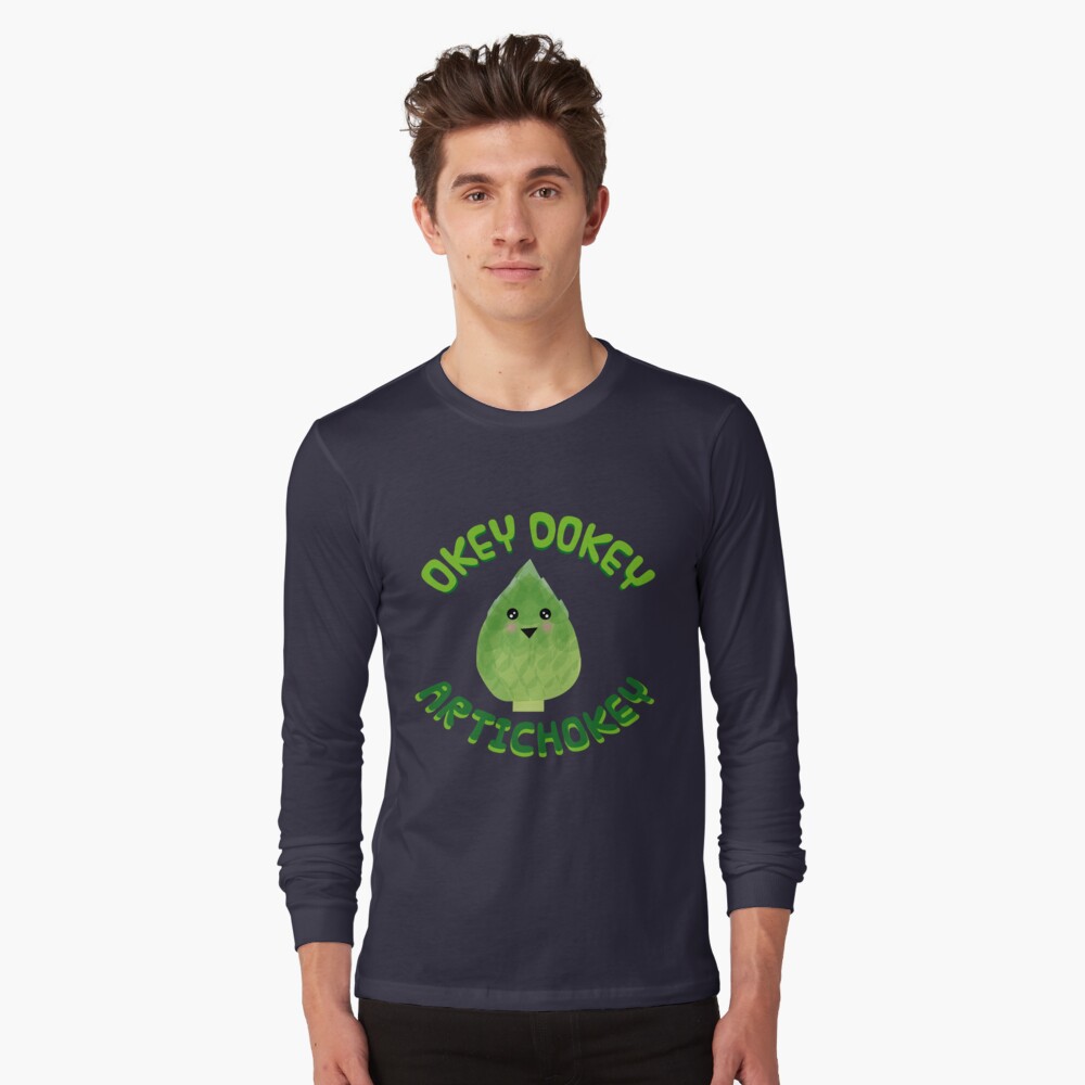 Okey Dokey Artichokey T Shirt By Uzstore Redbubble