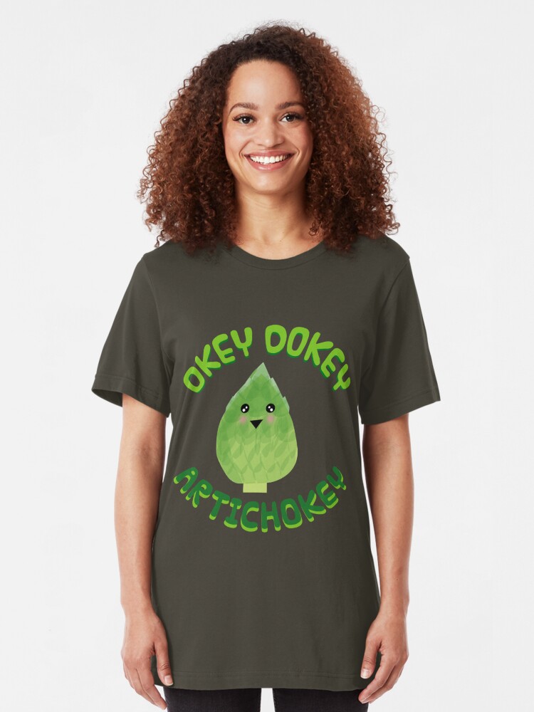 Okey Dokey Artichokey T Shirt By Uzstore Redbubble