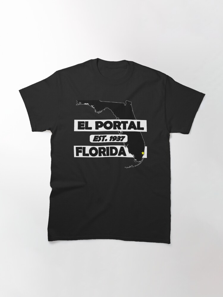 Thumbnail 2 of 7, Classic T-Shirt, EL PORTAL, FLORIDA EST. 1937 designed and sold by Michael Branco.