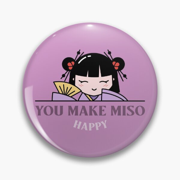 Item preview, YOU MAKE MISO HAPPY designed and sold by AladdinMktgs.