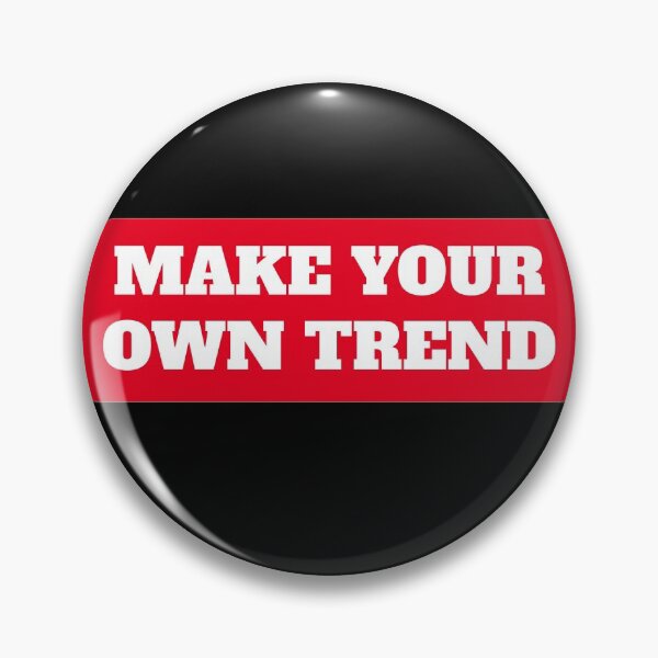 Item preview, Make Your Own Trend Cute Red Dont Follow Trends Quotes - Dont Follow Trends designed and sold by lodarohit.