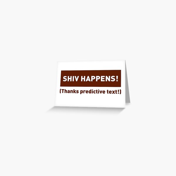 Shiv Happens Greeting Card