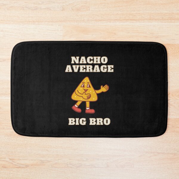 Item preview, Nacho Average Big Bro designed and sold by WholesumArt.