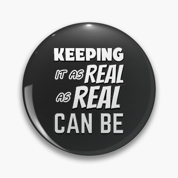 Item preview, Keeping It Real designed and sold by Totaldannation.