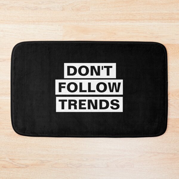 Item preview, Don't Follow Trends Quotes - Dont Follow Trends designed and sold by lodarohit.