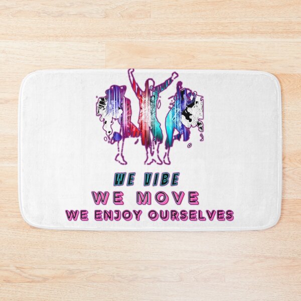 Item preview, we vibe we move we enjoy ourselves positive good vibes  designed and sold by Havic  Tees.