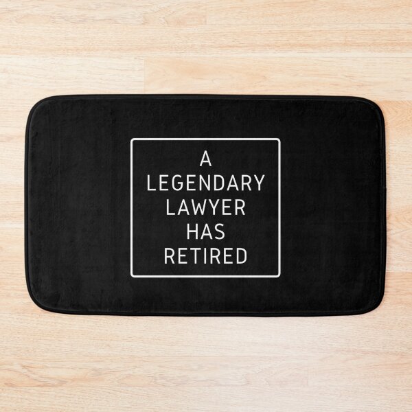 Item preview, A Legendary Lawyer Has Retired designed and sold by WholesumArt.