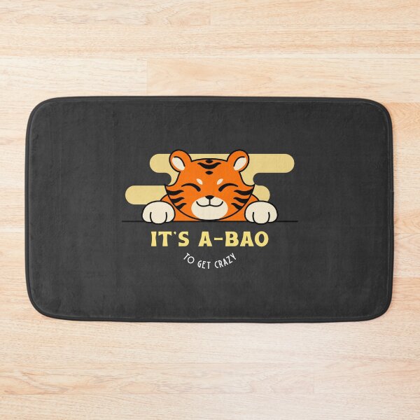 Item preview, IT'S A-BAO TO GET  CRAZY designed and sold by AladdinMktgs.