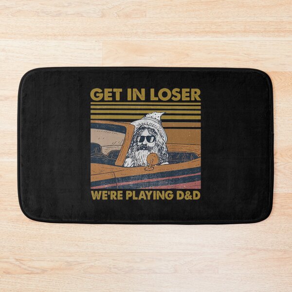 Item preview, Get In Loser We're Playing D&D designed and sold by LukeGriffith.