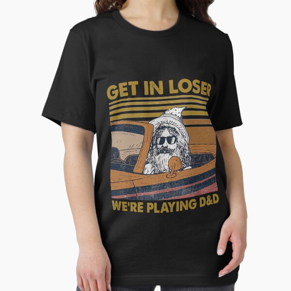 Item preview, Get In Loser We're Playing D&D designed and sold by LukeGriffith.