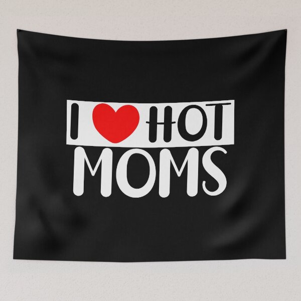 Item preview, I Love Hot Moms designed and sold by Mohammed Sohail Khan.