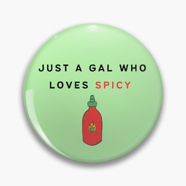 Item preview, Just a Gal Who Loves Spicy  designed and sold by Printed-Goodies.