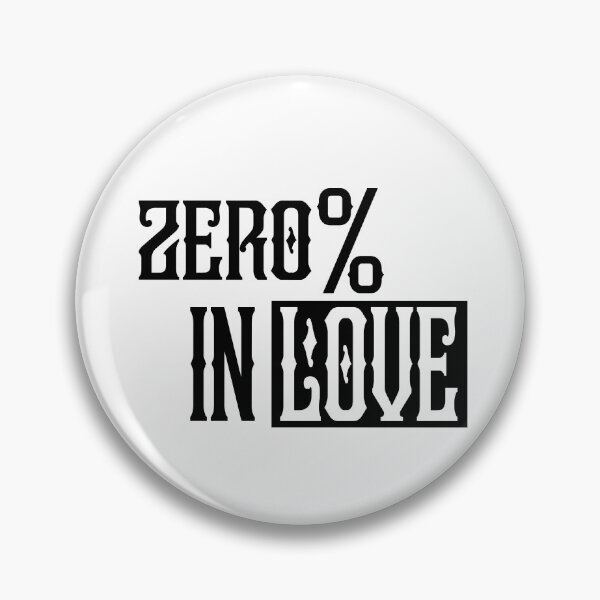 Item preview, Zero % In Love  designed and sold by Mohammed Sohail Khan.
