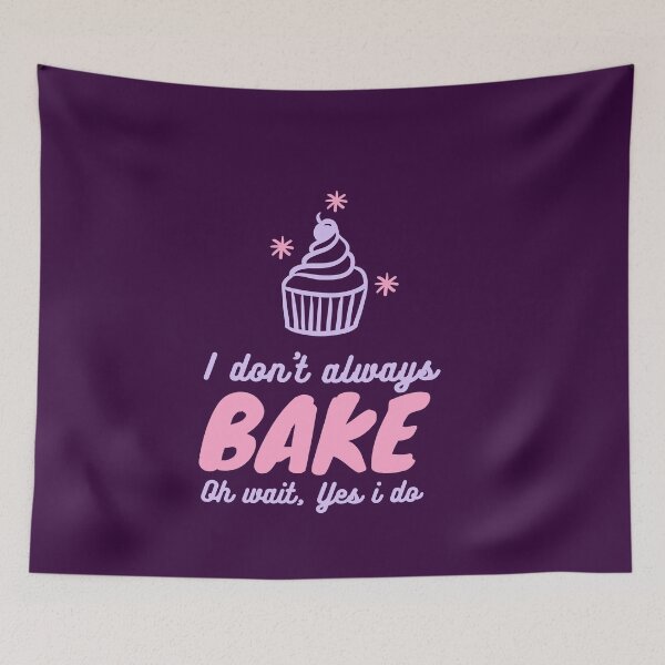 Item preview, I dont always bake Oh wait, Yes i do designed and sold by gpsapparel.