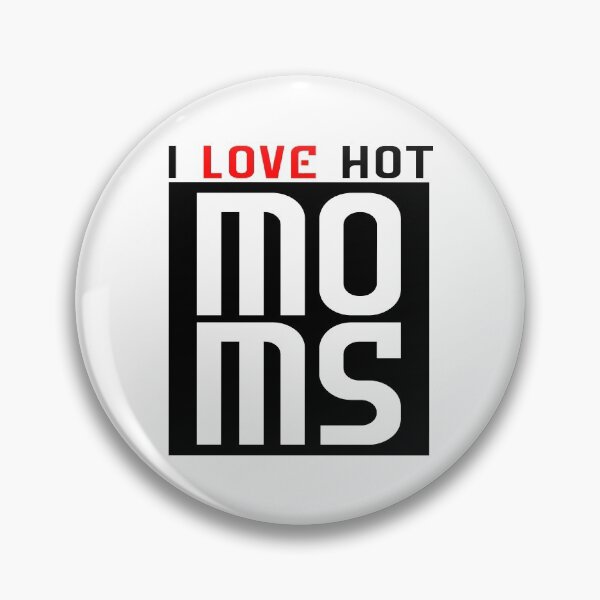 Item preview, I Love Hot Moms designed and sold by Mohammed Sohail Khan.
