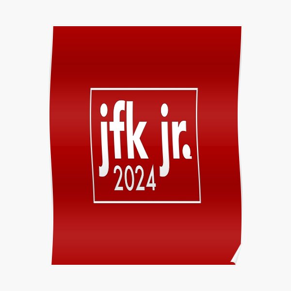 Jfk Jr 2024 John F Kennedy Designs Poster By Marimaclea8 Redbubble   Poster,504x498,f8f8f8 Pad,600x600,f8f8f8 