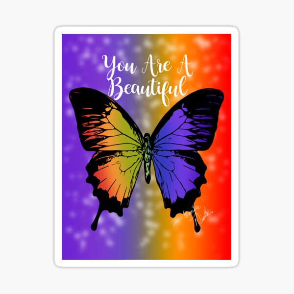 You Are A Beautiful Butterfly by Art In The Garage Sticker