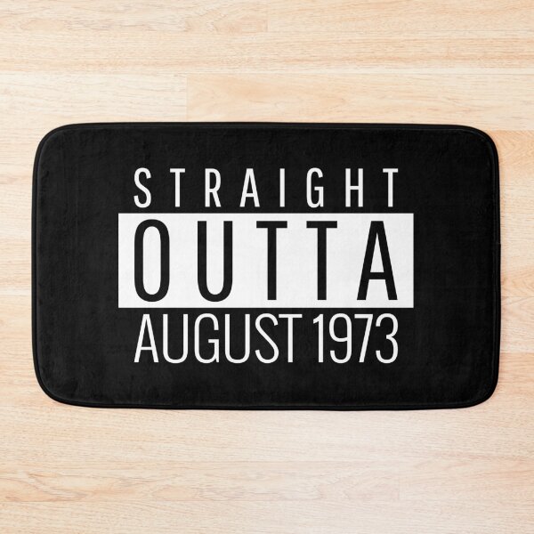Item preview, Straight Outta August 1973  designed and sold by Teelogic.