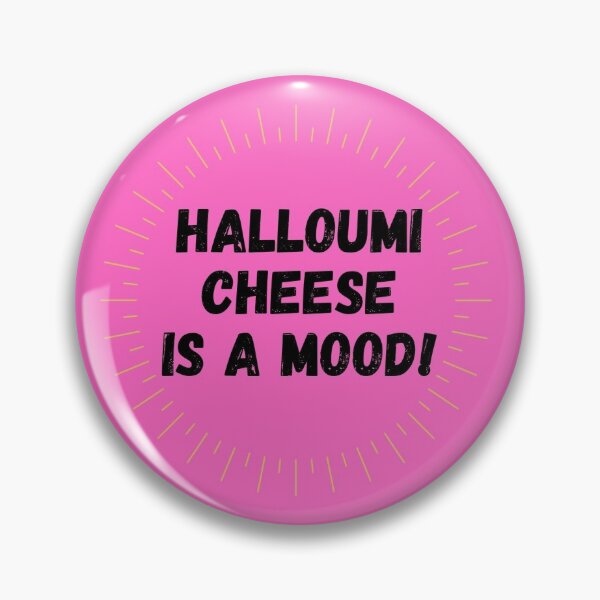 Halloumi cheese is a mood! Pin