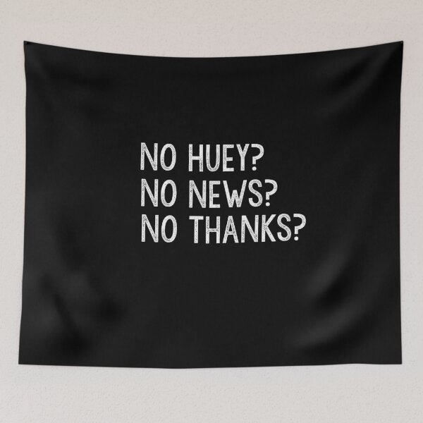 Item preview, No Huey No News No Thanks designed and sold by Heddar Badreddine.