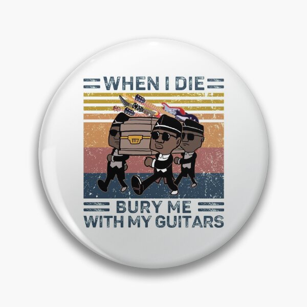 Item preview, When I Die Bury Me With My Guitars designed and sold by shlebah.