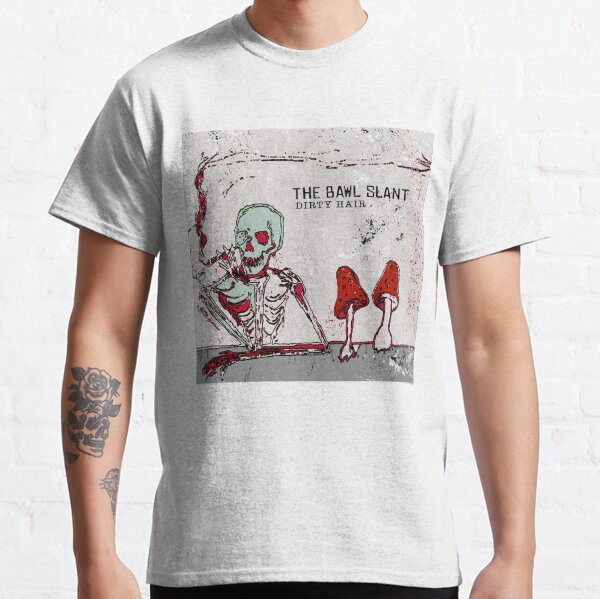 The Bawl Slant Dirty Hair EP merch Classic T-Shirt