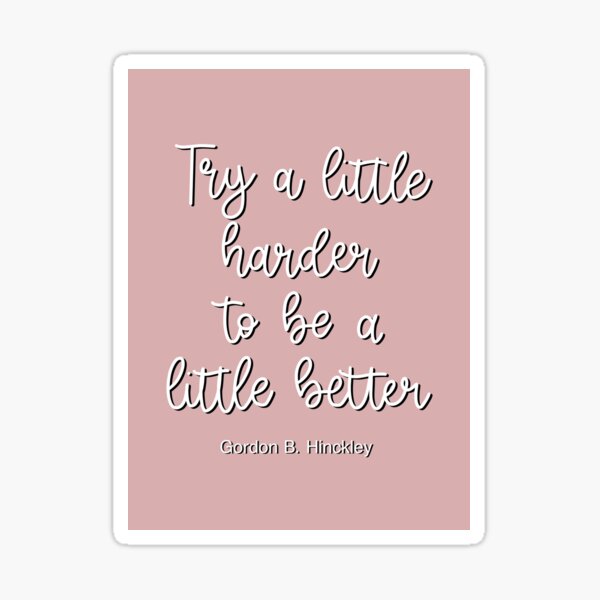 Item preview, Try a little harder to be a little better designed and sold by Handdrawnbyzoe.