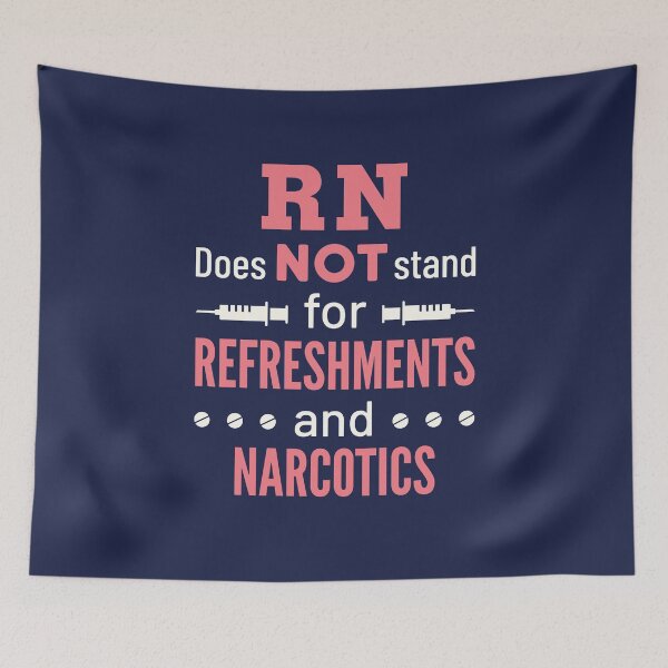 Item preview, RN Does Not Stand for Refreshments and Narcotics designed and sold by jaygo.