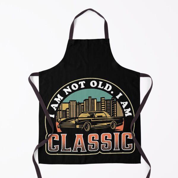 Item preview, I'M Not Old I'M Classic designed and sold by Apoorv Choudhary.