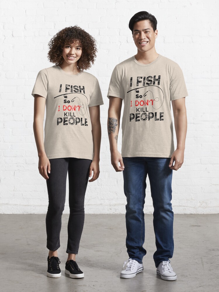  I Fish So I Don't Kill People - Funny Fishing Boat Gear  Outdoors Fisherman T Shirt - Small - Black : Clothing, Shoes & Jewelry