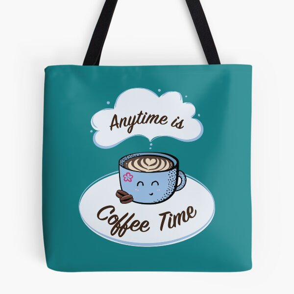 Item preview, Anytime is Coffee Time designed and sold by Mandy Bee.