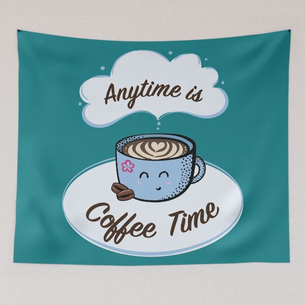 Item preview, Anytime is Coffee Time designed and sold by Mandy Bee.