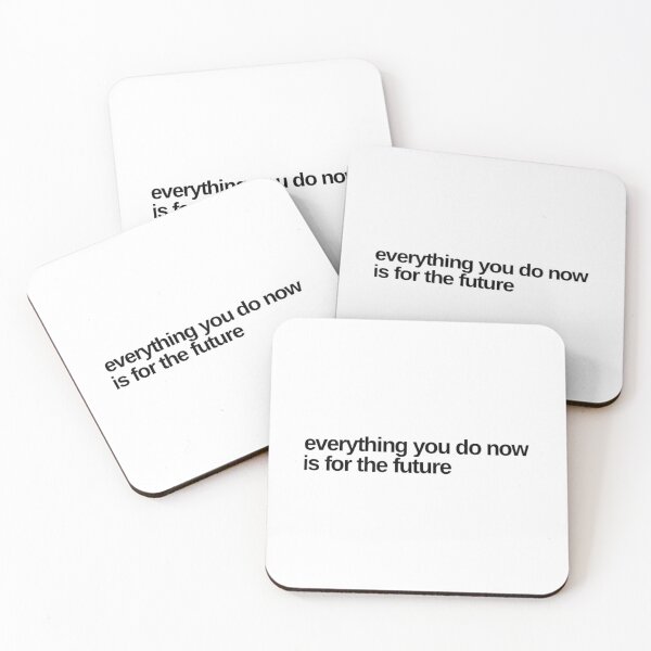 Item preview, Everything you do is for the future. I. designed and sold by TheNordicDesign.