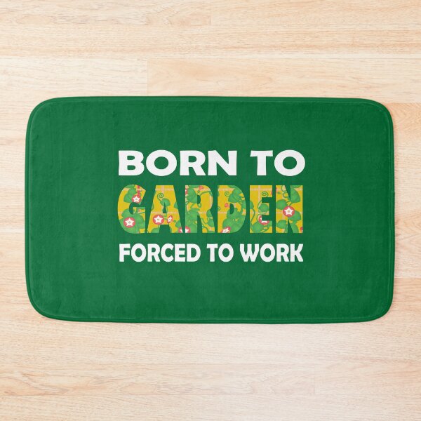 Item preview, Born To Garden Forced To Work Funny Gardening Quote designed and sold by DesignHouse07.