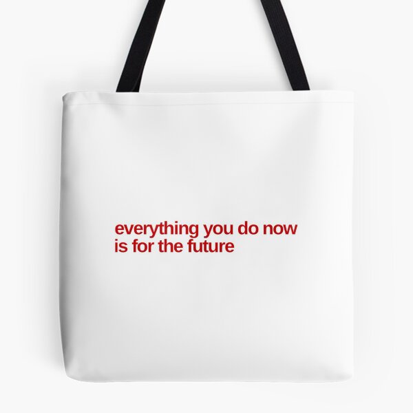 Item preview, Everything you do is for the future. II designed and sold by TheNordicDesign.