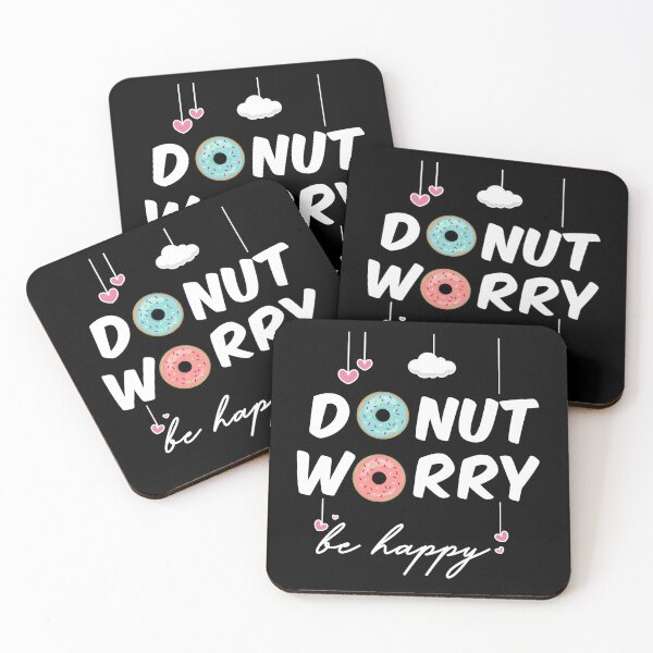 Item preview, donut worry be happy pink cute food sprinkles don't donut lover quote funny dessert do not give sweet for kids hapiness donut worried happy be children happiness positive happy birthday cake designed and sold by MeryemSpace.