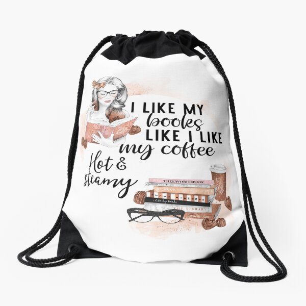Item preview, I Like My Books like I like my Coffee Hot & Steamy designed and sold by erinbookdragon.