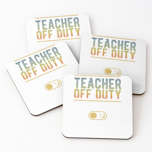 Item preview, Teacher Off Duty designed and sold by BoldTigerDesign.