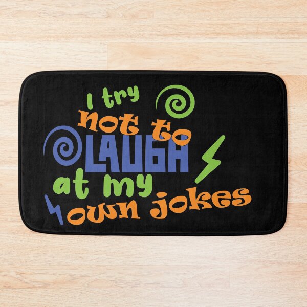 Item preview, I Try Not To Laugh At My Own Jokes designed and sold by LarrysDesigns.