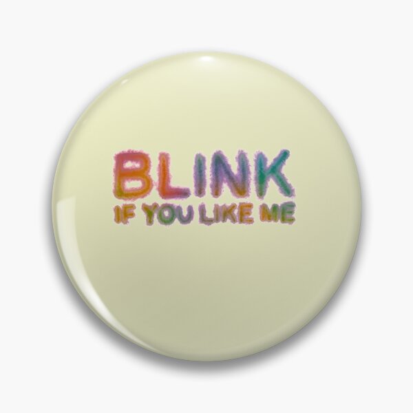 Item preview, BLINK IF YOU LIKE ME designed and sold by Samoylis.