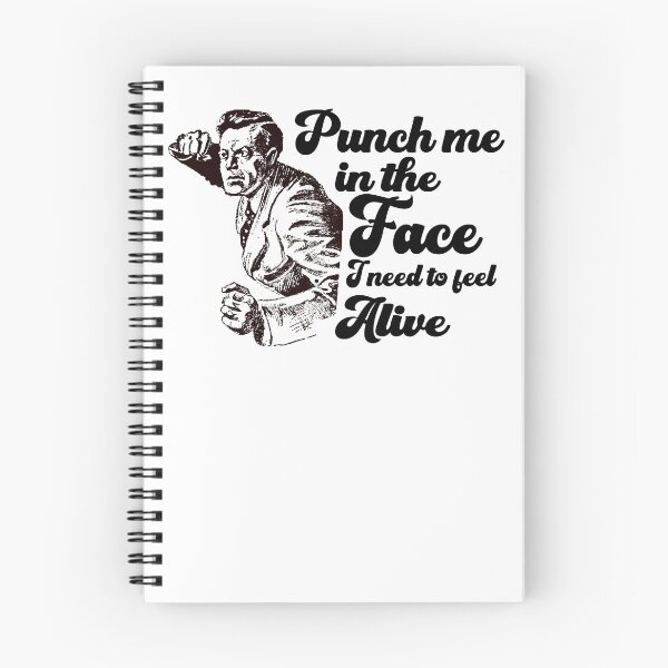 Item preview, Punch Me In The Face I Need To Feel Alive designed and sold by LarrysDesigns.