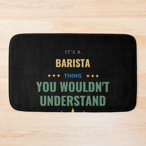 Item preview, It's a Barista Thing You Wouldn't Understand designed and sold by Crafty-Mornings.